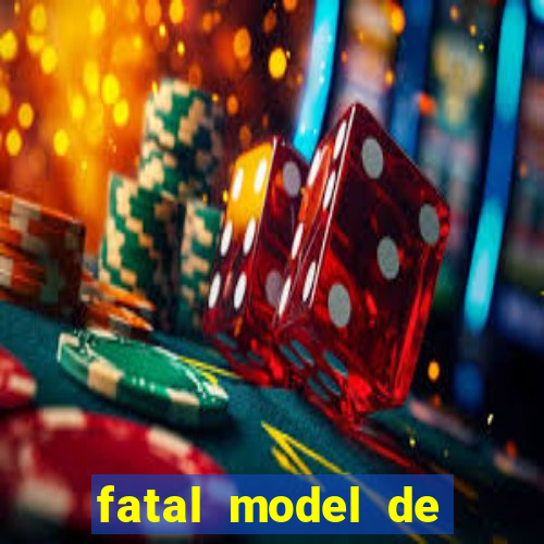 fatal model de barra mansa